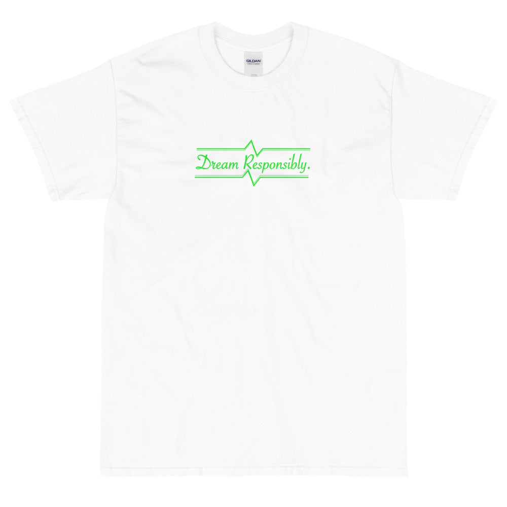 Dream Responsibly | T-shirt