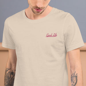 Good Life | Embroidered Unisex T-Shirt